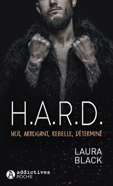 H.A.R.D - HOT, ARROGANT, REBELLE, DETERMINE