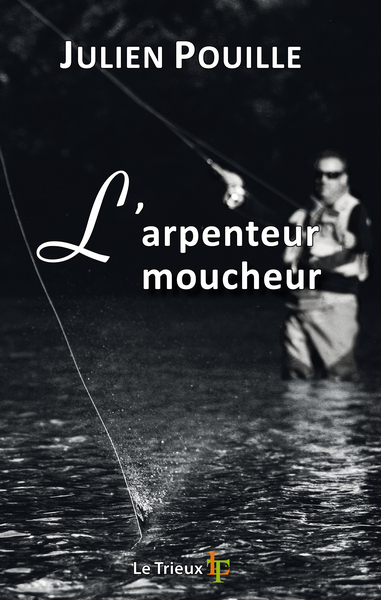 ARPENTEUR MOUCHEUR (L´)