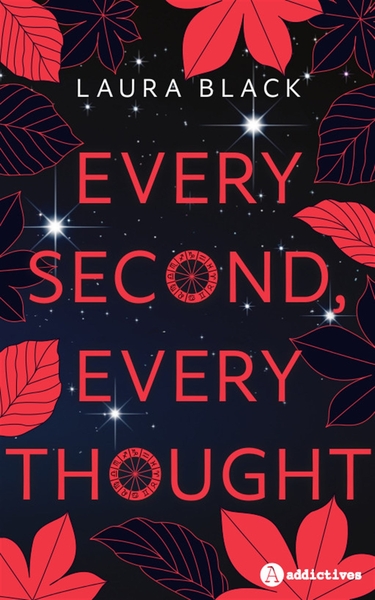 EVERY SECOND, EVERY THOUGHT