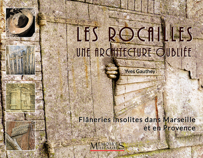 ROCAILLES, UNE ARCHITECTURE OUBLIEE, FLANERIES