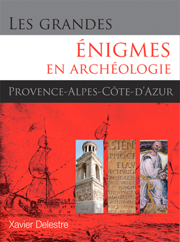 GRANDES ENIGMES EN ARCHEOLOGIE P.A.C.A.