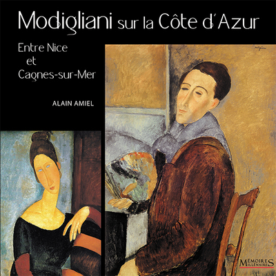 MODIGLIANI SUR LA COTE D´AZUR - ENTRE NICE ET CAGNES-SUR-MER