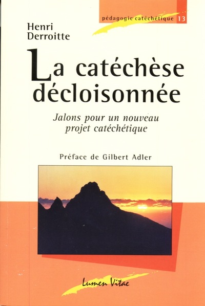 CATECHESE DECLOISONNEE JALONS PR UN NOUV PROJET CATECHETIQUE
