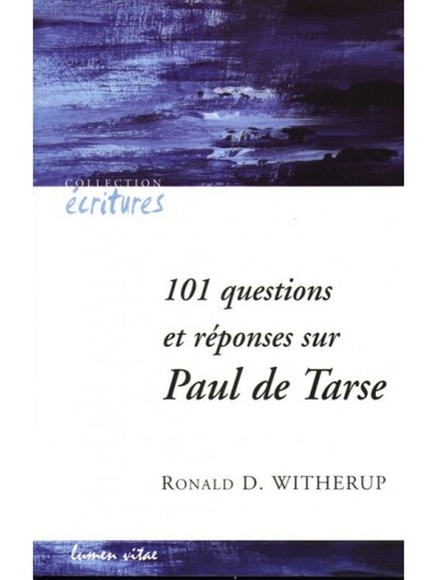 101 QUESTIONS ET REPONSES SUR PAUL DE TARSE