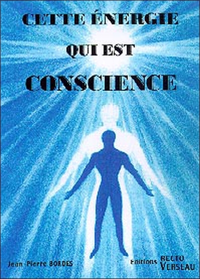 CETTE ENERGIE QUI EST CONSCIENCE