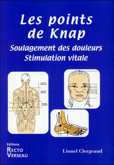 POINTS DE KNAP (LES) - SOULAGEMENT DES DOULEURS - STIMULATION VITALE