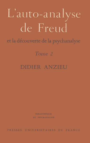 L´AUTO-ANALYSE DE FREUD ET LA DECOUVERTE DE LA PSYCHANALYSE