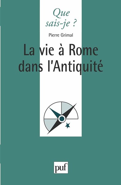 IAD - LA VIE A ROME DANS L´ANTIQUITE QSJ 596