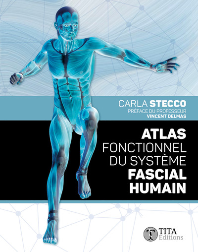 ATLAS FONCTIONNEL DU SYSTEME FASCIAL HUMAIN
