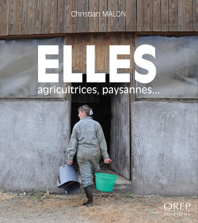ELLES, AGRICULTRICES, PAYSANNES