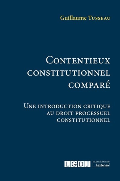CONTENTIEUX CONSTITUTIONNEL COMPARE - UNE INTRODUCTION CRITIQUE AU DROIT PR