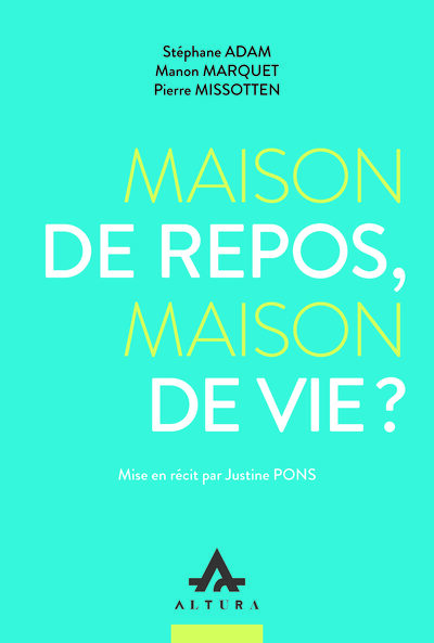 MAISON DE REPOS, MAISON DE VIE