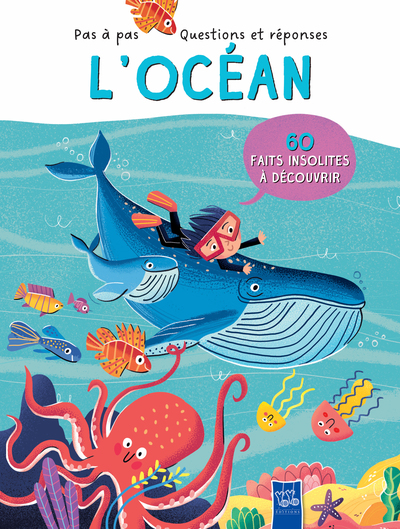 L´OCEAN - PAS A PAS QUESTIONS ET REPONSES - 60 FAITS INSOLITES A DECOUVRIR