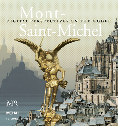 MONT-SAINT-MICHEL - DIGITAL PERSPECTIVES ON THE MODEL