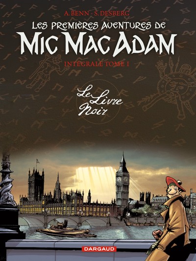 1ER AVENTURE MIC MAC ADAM T1 PREMIERES AVENTURES DE MIC MAC ADAM 1 (LES) : LE LIVRE NOIR