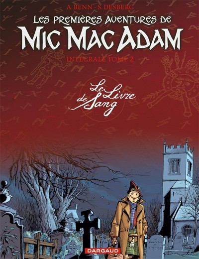 1ER AVENTURE MIC MAC ADAM T2 PREMIERES AVENTURES DE MIC MAC ADAM 2 (LES) : LE LIVRE DE SANG