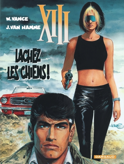 TREIZE (XIII) T15 LACHEZ LES CHIENS  !