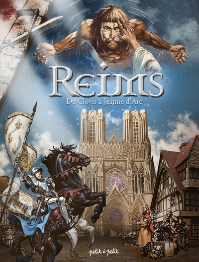 REIMS T1 DE CLOVIS A JEANNE D´ARC - REIMS EN BD