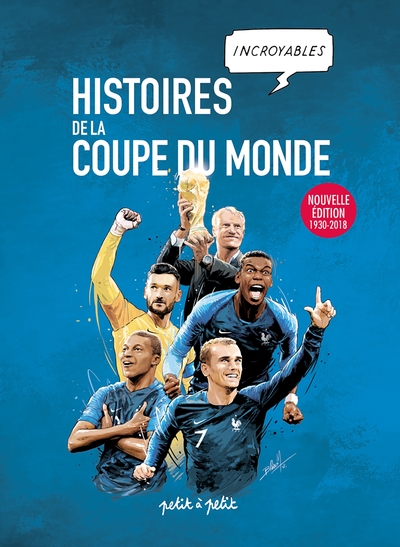 HISTOIRES INCROYABLES DE LA COUPE DU MONDE DE FOOTBALL EN BD (VERSION ENRICHIE)