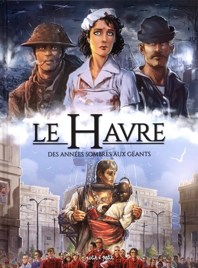 HAVRE EN BD - TOME 2 - DES ANNEES SOMBRES AUX GEANTS