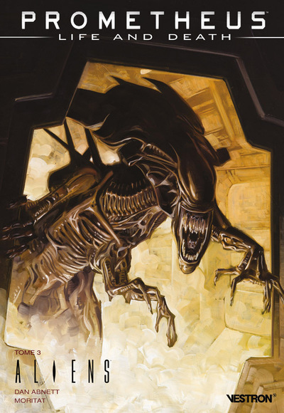 PROMETHEUS : LIFE AND DEATH T03 - ALIENS