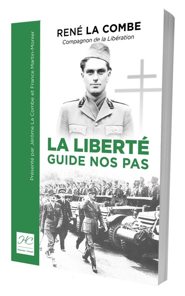 LIBERTE GUIDE NOS PAS - RENE LA COMBE, COMPAGNON DE LA LIBERATION, 1938-