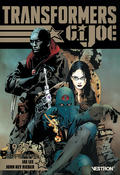 TRANSFORMERS / G.I. JOE : 1939 - SECONDE PARTIE
