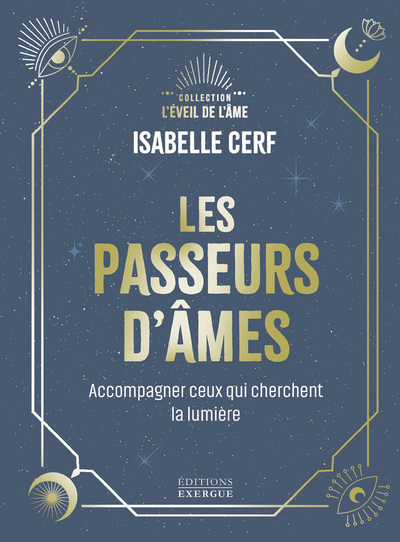 LES PASSEURS D´AMES - ACCOMPAGNER CEUX QUI CHERCHENT LA LUMIERE