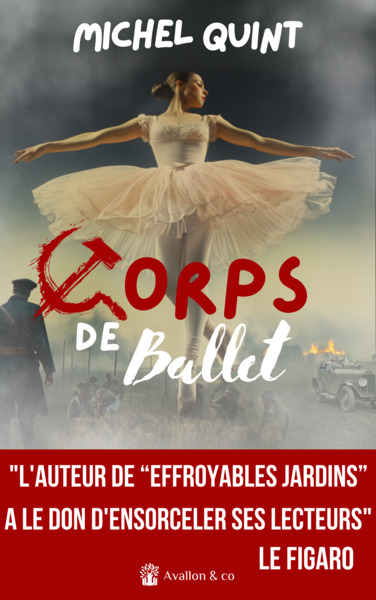 CORPS DE BALLET - "L´AUTEUR DE "EFFROYABLES JARDINS" A LE DON D´ENSORCELER 