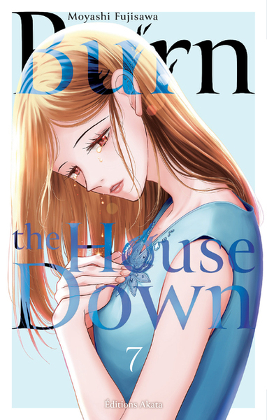 BURN THE HOUSE DOWN - TOME 7 (VF)