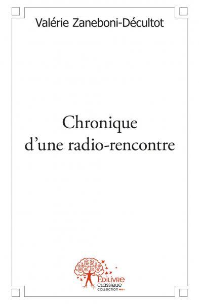 CHRONIQUE D´UNE RADIO - RENCONTRE