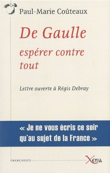 DE GAULLE,ESPERER CONTRE TOUT