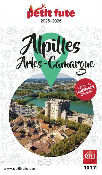 GUIDE ALPILLES - CAMARGUE - ARLES 2025/2026 PETIT FUTE