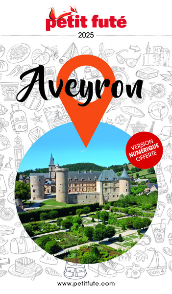 GUIDE AVEYRON 2025 PETIT FUTE
