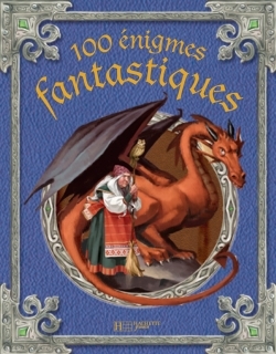 106 ENIGMES FANTASTIQUES