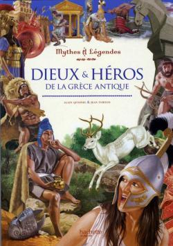 DIEUX ET HEROS DE LA GRECE ANTIQUE MYTHES&LEGENDES
