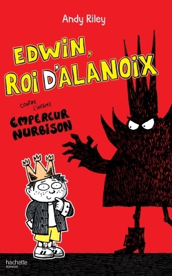 EDWIN, ROI D´ALANOIX, CONTRE L´INFAME EMPEREUR NURBISON