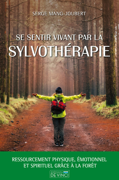 SE SENTIR VIVANT PAR LA SYLVOTHERAPIE