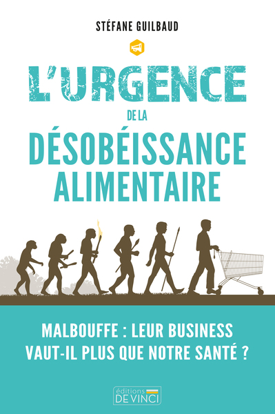 URGENCE DE LA DESOBEISSANCE ALIMENTAIRE