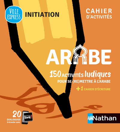 ARABE - CAHIER D´ACTIVITES - INITIATION (VOIE EXPRESS) 2021