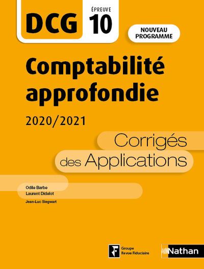 COMPTABILITE APPROFONDIE 2020/2021 - DCG - EPREUVE 10 - CORRIGES DES APPLICATIONS 2020