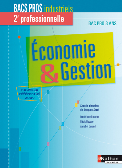 ECONOMIE ET GESTION 2EME PROFESSIONNELLE - BACS PROS 3 ANS INDUSTRIELS ELEVE 2009