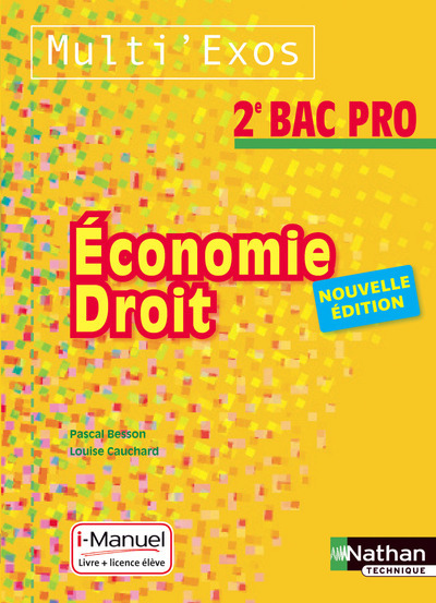 ECONOMIE DROIT 2EME BAC PRO (MULTI´EXOS) (PROCHETTE) I-MANUEL LIVRE + LICENCE ELEVE 2014