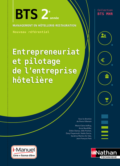 ENTREPRENEURIAT ET PILOTAGE DE L´ENTREPRISE HOTELIERE - BTS 2 (BTS MHR) - LIVRE + LICENCE ELEVE