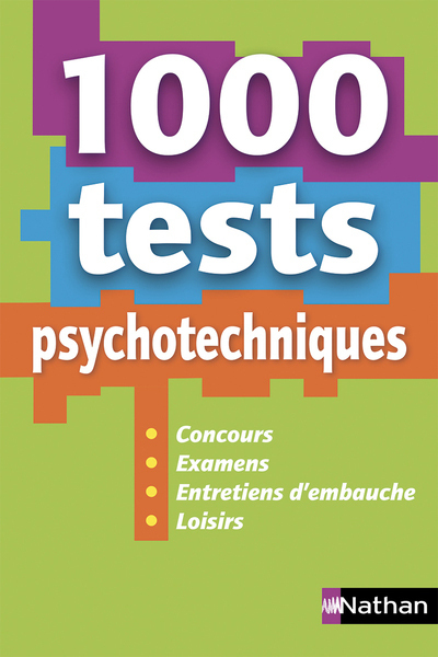 1 000 TESTS PSYCHOTECHNIQUES (CONCOURS/EXAMENS/ENTRETIENS D´EMBAUCHE/LOISIR