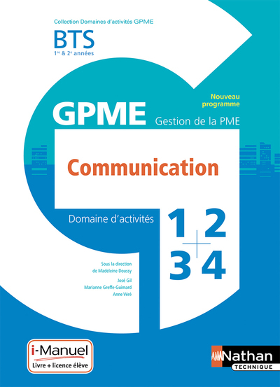 COMMUNICATION - BTS GESTION DE LA PME 1ERE/2EME ANNEES (DOM ACT GPME) LIVRE