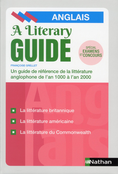 A LITERARY GUIDE - ANGLAIS - UN GUIDE DE REFERENCE DE LA LITTERATURE ANGLOPHONE DE L´AN 1000 A 2000