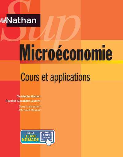 MICROECONOMIE - COURS ET APPLICATIONS - NATHAN SUP 2012
