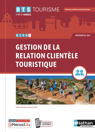 GESTION DE LA RELATION CLIENTELE TOURISTIQUE - BTS TOURISME 1RE ET 2E ANNEES + LICENCE NUMERIQUE