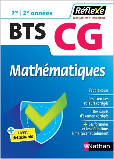 MATHEMATIQUES - BTS CG 1ERE/2EME ANNEES (GUIDE REFLEXE N 67) - 2019